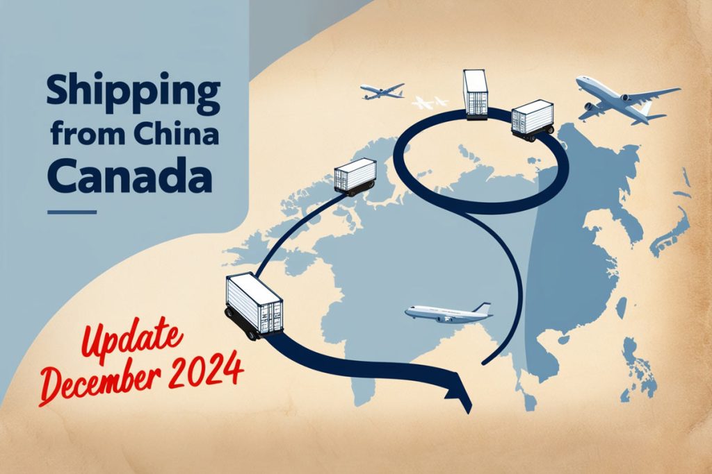 Shipping from China to Canada update December 2024